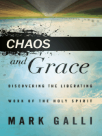 Chaos and Grace: Discovering the Liberating Work of the Holy Spirit