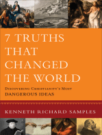 7 Truths That Changed the World (Reasons to Believe): Discovering Christianity's Most Dangerous Ideas