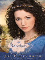 Rebekah (Wives of the Patriarchs Book #2): A Novel