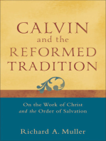 Calvin and the Reformed Tradition: On the Work of Christ and the Order of Salvation