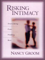 Risking Intimacy: Overcoming Fear, Finding Rest