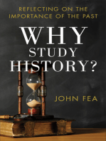 Why Study History?: Reflecting on the Importance of the Past