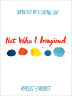 Not Who I Imagined: Surprised by a Loving God