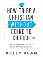 How to Be a Christian without Going to Church