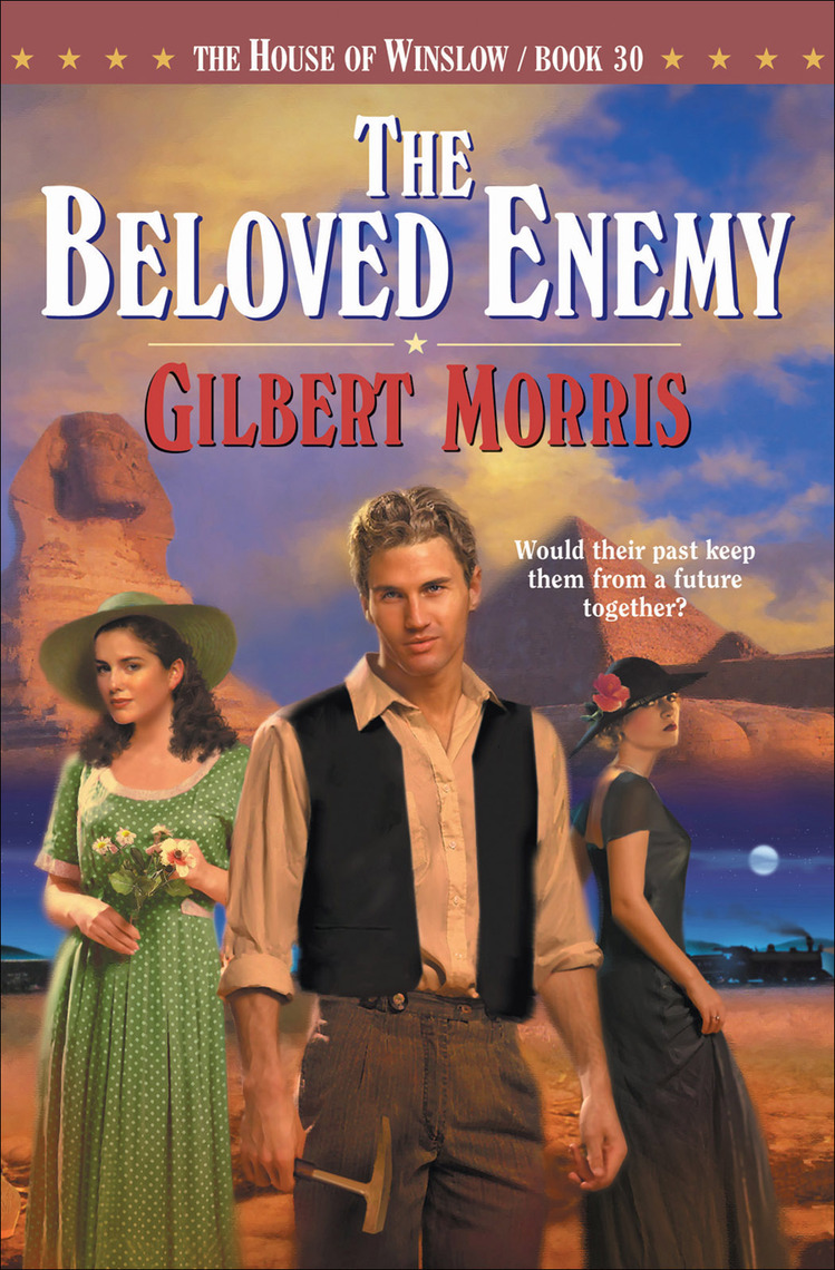 Read The Beloved Enemy (House of Winslow Book #30) Online by Gilbert Morris | Books | Free 30 ...