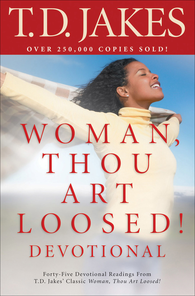 Read Woman, Thou Art Loosed! Devotional Online by T. D. Jakes Books