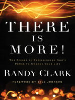 There Is More!: The Secret to Experiencing God's Power to Change Your Life