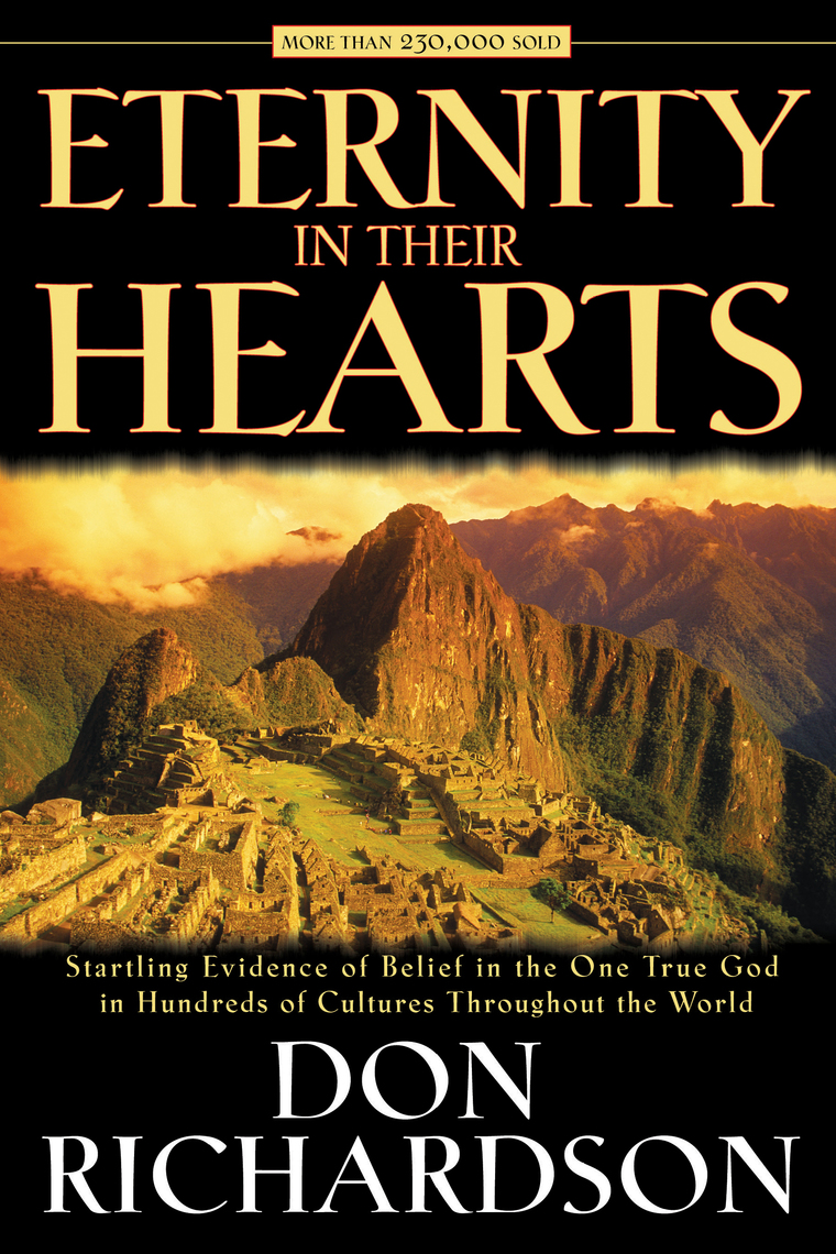 Eternity in Their Hearts by Don Richardson - Book - Read Online