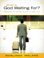 What Is God Waiting For?