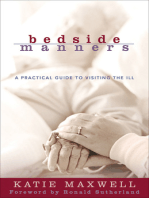 Bedside Manners: A Practical Guide to Visiting the Ill