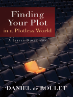 Finding Your Plot in a Plotless World: A Little Direction