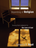 Repenting of Religion: Turning from Judgment to the Love of God