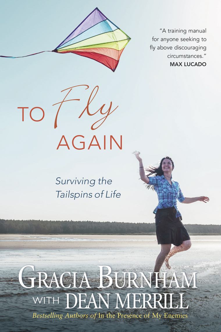 Read To Fly Again Online by Gracia Burnham and Dean