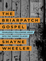 The Briarpatch Gospel: Fearlessly Following Jesus into the Thorny Places