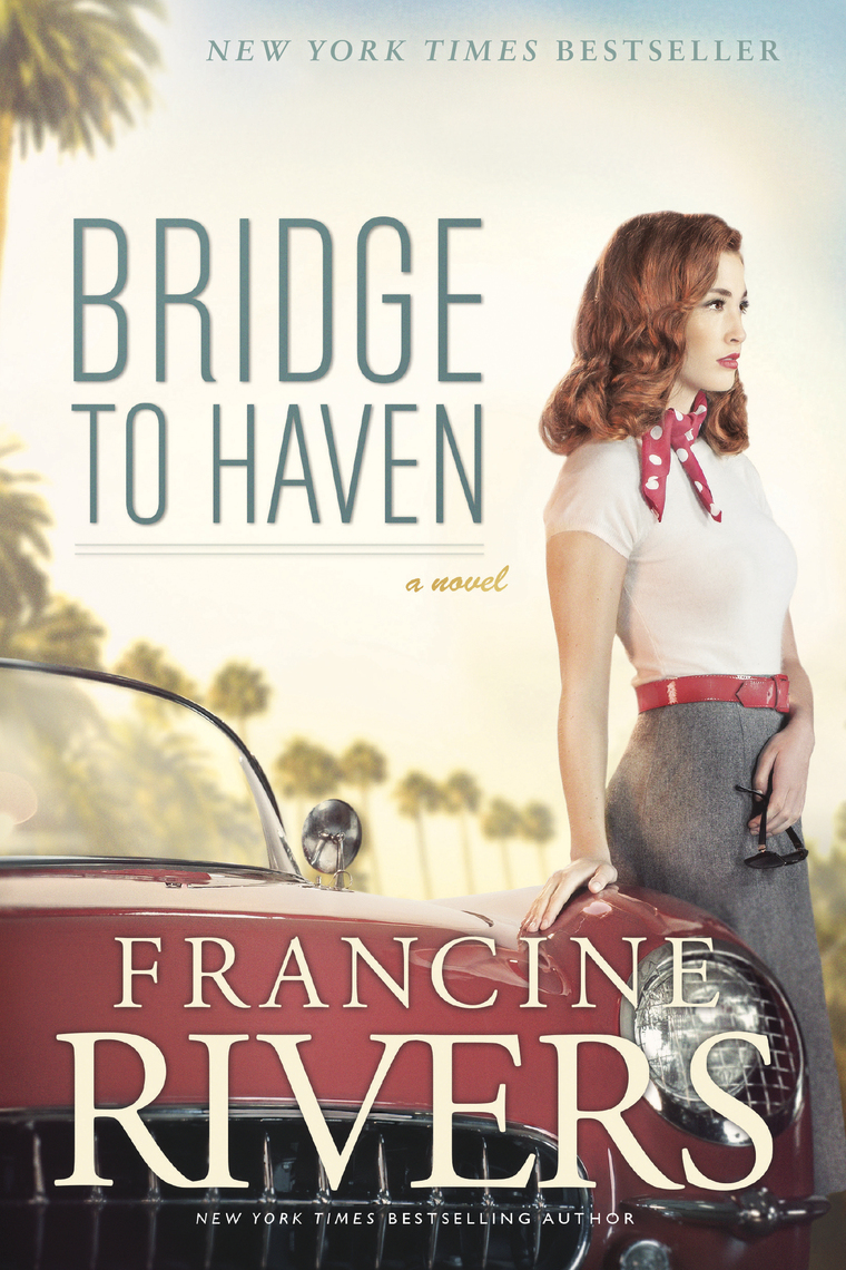 Read Bridge To Haven Online By Francine Rivers Books