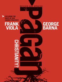 Pagan Christianity By Frank Viola Ebooks Scribd