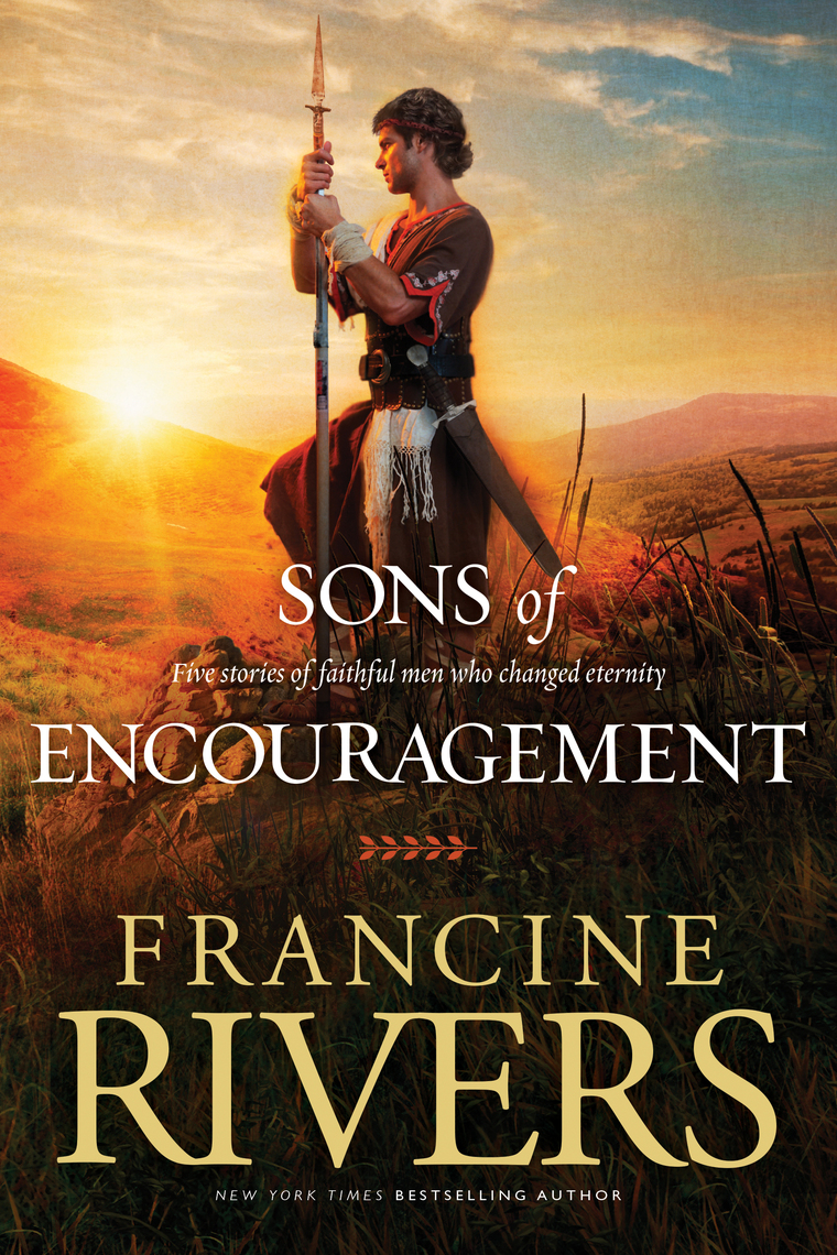 Sons Of Encouragement By Francine Rivers Book Read Online
