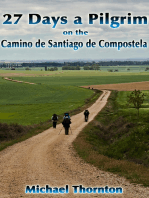 27 Days a Pilgrim on the Camino de Santiago de Compostela