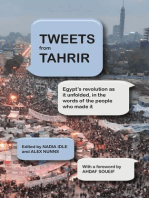 Tweets from Tahrir: Egypt's Revolution as It Unfolded, in the Words of the People Who Made It