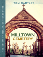 Milltown Cemetery: The History of Belfast, Written In Stone, Book 2