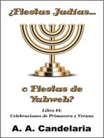 ¿Fiestas Judías o Fiestas de Yahweh? Libro 3: Celebraciones de Primavera y Verano