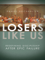 Losers Like Us: Redefining Discipleship after Epic Failure