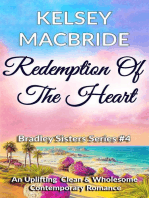 Redemption of the Heart - A Christian Clean & Wholesome Contemporary Romance: Bradley Sisters, #4