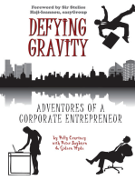 Defying Gravity: Adventures of a Corporate Entrepreneur
