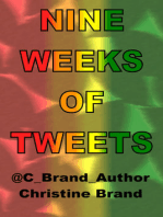 Nine Weeks of Tweets