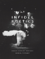 Infidel Poetics: Riddles, Nightlife, Substance