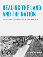 Healing the Land and the Nation: Malaria and the Zionist Project in Palestine, 1920-1947