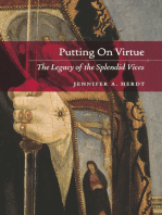 Putting On Virtue: The Legacy of the Splendid Vices