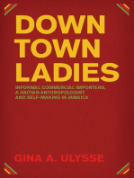 Downtown Ladies: Informal Commercial Importers, a Haitian Anthropologist and Self-Making in Jamaica