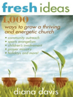 Fresh Ideas: 1,000 Ways to Grow a Thriving and Energetic Church