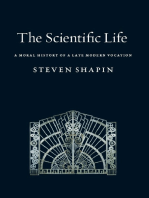 The Scientific Life: A Moral History of a Late Modern Vocation