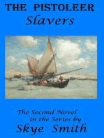 The Pistoleer: Slavers