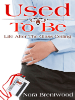 Used To Be: Life After The Glass Ceiling