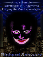 Alice's Zombie Adventures in Under City: Forging the Zombapocalypse