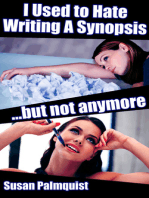 I Used to Hate Writing a Synopsis...but Not Anymore: A Step by Step Guide To Creating an Eye Catching Synopsis and Cover Letter