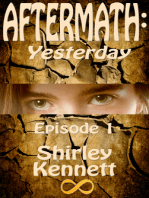Aftermath: Yesterday, Episode 1
