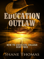 Education Outlaw: How to Graduate College Debt Free