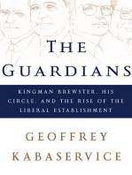 The Guardians: Kingman Brewster, His Circle, and the Rise of the Liberal Establishment