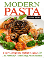 Modern Pasta: Your Complete Italian Guide for the Perfectly Tantalizing Pasta Recipes