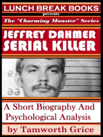 Jeffrey Dahmer, Serial Killer: A Short Biography and Psychological Analysis