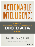 Actionable Intelligence: A Guide to Delivering Business Results with Big Data Fast!