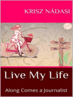 Live My Life: Along Comes a Journalist