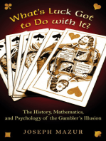 What's Luck Got to Do with It?: The History, Mathematics, and Psychology of the Gambler's Illusion