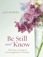 Be Still and Know. . .