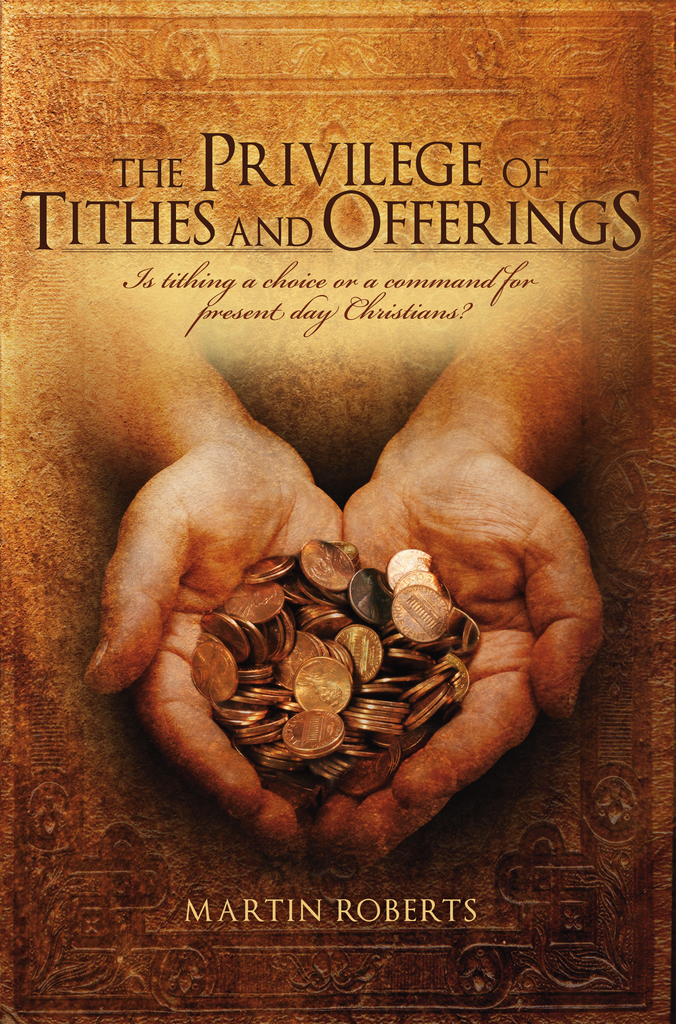 The Privilege of Tithes and Offerings by Martin Roberts (Ebook) - Read ...
