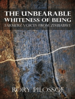 The Unbearable Whiteness of Being: Farmers� Voices from Zimbabwe